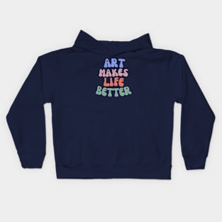 Art Makes Life Better Kids Hoodie